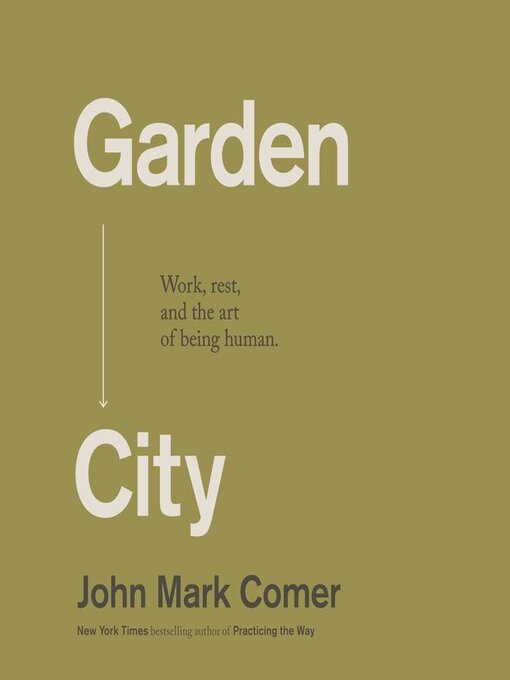 Title details for Garden City by John Mark Comer - Available